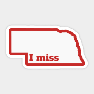 I Miss Nebraska - My Home State Sticker